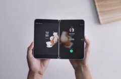 微软发布双屏PC和双屏手机 但软件适配仍是大问题